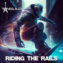 Bangulo - Riding The Rails