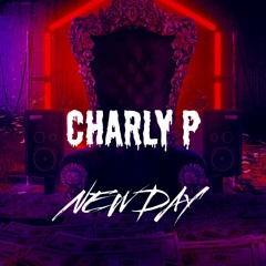 New Day.CHARLY P