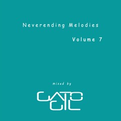 Neverending Melodies 007 (Mixed By Gato Gil )