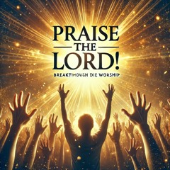 Praise the LORD