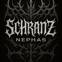 NEPHAS - SCHRANZ II // LONGLIFE