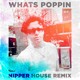on Jack Harlow - What's Poppin' (Nipper House Mix) [FREE DOWNLOAD]