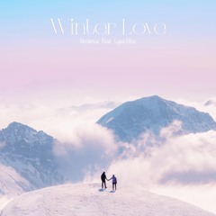 Winter Love (Ft. Lysa Bloo)
