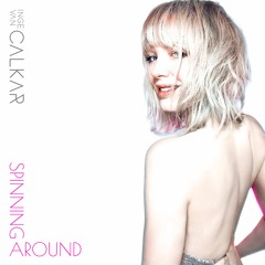 Spinning Around - Inge Van Calkar -