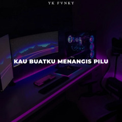 Kau Buatku Menangis Pilu