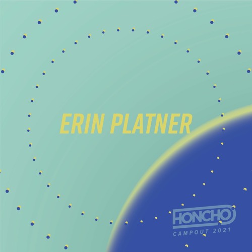 Campout Series: Erin Platner