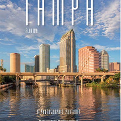 [FREE] PDF ✅ Tampa, Florida: A Photographic Portrait by  Matthew Paulson &  Sara Day