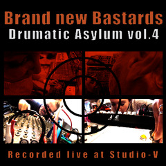Drumatic Asylum [Brand New Bastards}