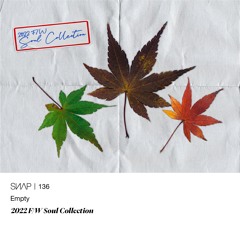 Empty - 2022 FW Soul Collection