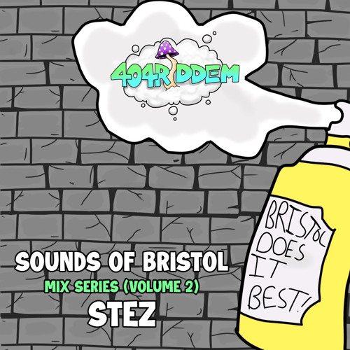 Stream Sounds Of Bristol Drum and Bass Mix Series STEZ by 404riddem