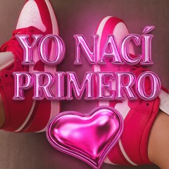 yo nací primera