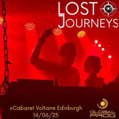 Lost Journeys @ GlobalProgression, Cabaret Voltaire, Edinburgh 14.6.25