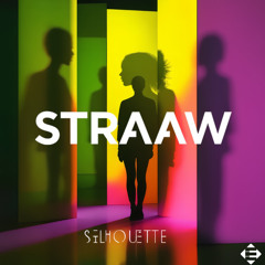 STRAAW - Silhouette (Original Mix)