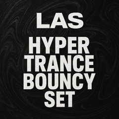 Set Bouncy Trance Hyper Techno by Las