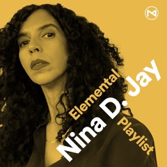 Elemental - Nina D. Jay Playlist for TEKNIMENSION