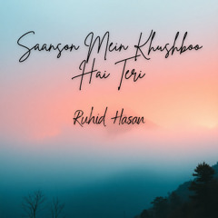 Saanson Mein Khushboo Hai Teri (Arabic)