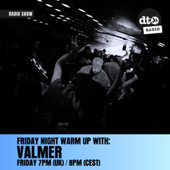 Valmer's Friday Night Warm Up #06