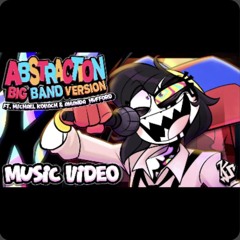 ABSTRACTION BIG BAND VERSION! (Ft. Amanda Hufford, Michael Kovach & CLOUDSAVE )【TADC Song MV】
