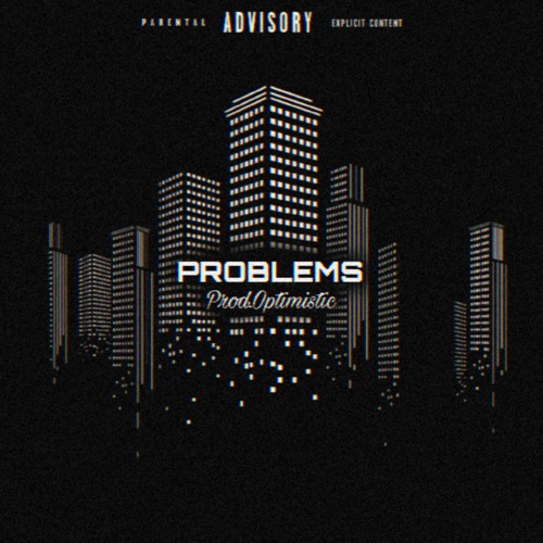 Problems(Prod.Optimistic)