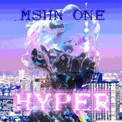 MSHN ONE - HYPER