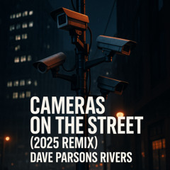 Cameras on the Street (Remix 2025)