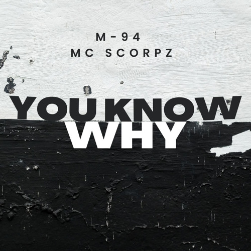 M-94 X Mc Scorpz - You Know Why upload.wav