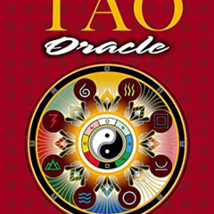 ACCESS PDF 📫 Tao Oracle: An Illuminated New Approach to the I Ching by  Ma Deva Padm