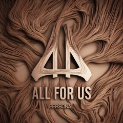 All For Us - Personal [FREE DOWNLOAD]