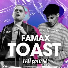 FAMAX TOAST - Raffa Guido ft. Peter Fox & Reezy (FAIT COTTANA EDIT🍞)