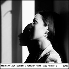 Mild Fantasy & Veneno Live Series Mix 15 - MEILGAARDEN