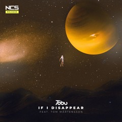 Tobu - If I Disappear (ft. Tom Mårtensson) [NCS Release]