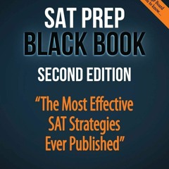 [PDF] Download SAT Prep Black Book: The Most Effective SAT Strategies Ever