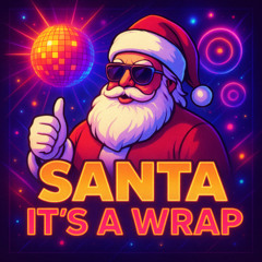 SANTA IT'S A WRAP