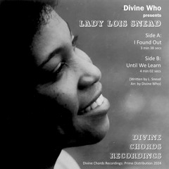 Lady Lois Snead - I Found Out - Divine Who Extended Rework (teaser)