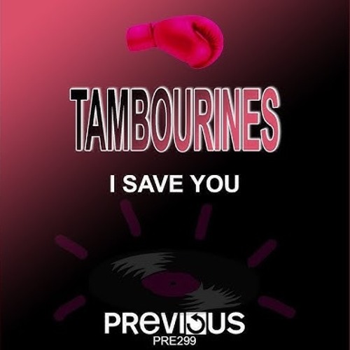 Tambourines - I save you (ČĦANŽØ BOOTLEG)