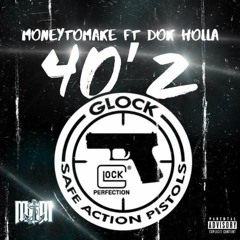 40'z Feat. Dok Holla