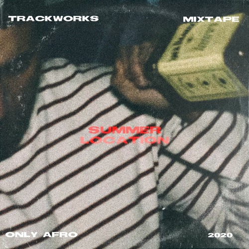 SUMMER LOCATION // ONLY ARFO MIXTAPE