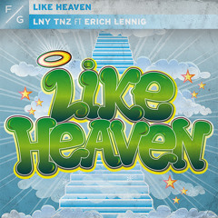 LNY TNZ - Like Heaven (Ft Erich Lennig) (Extended Mix)