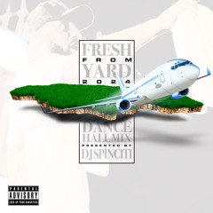 FRESH FROM YADD 2024 DANCEHALL
