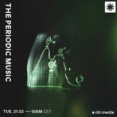 The Periodic Music radioshow (43rd episode, 21/02/23)