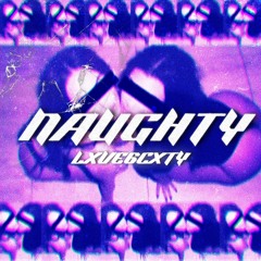 NAUGHTY