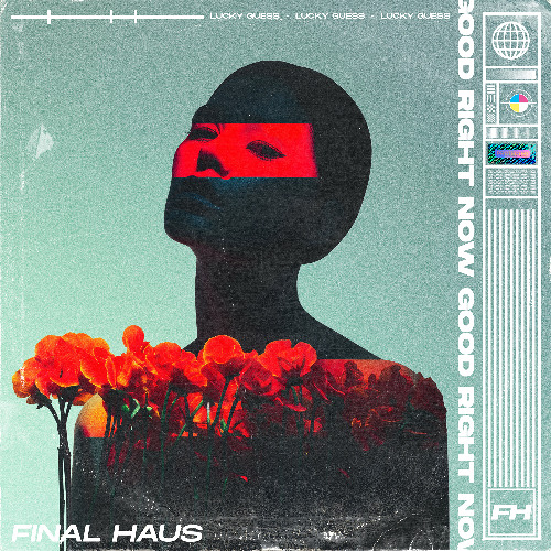 Lucky Guess - Good Right Now