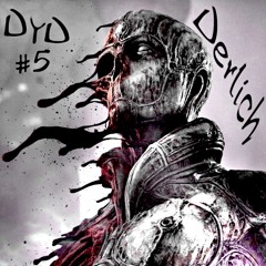 DyD #5 Derlich LIVE