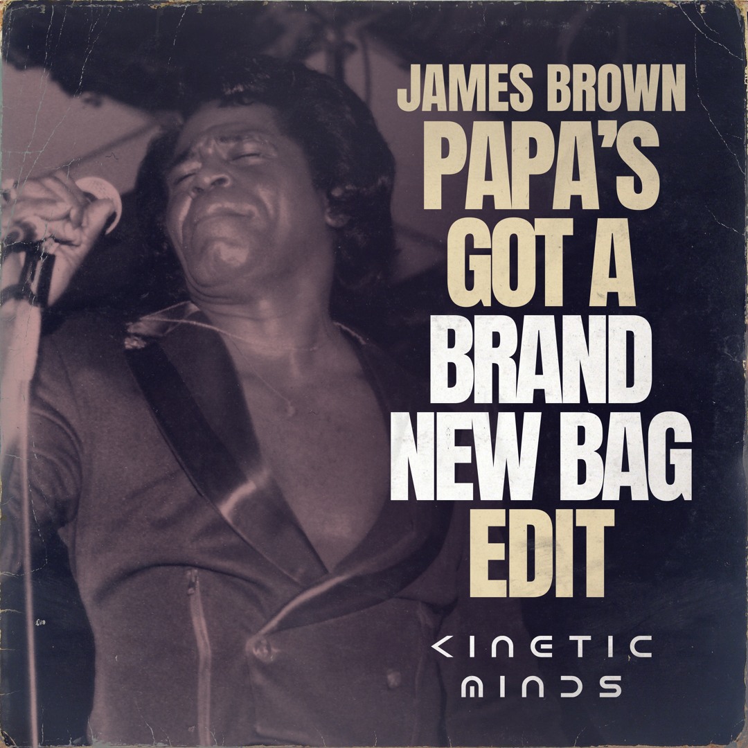 英7” James Brown Papas Got A Brand New Bag HL9990PROMO LONDON プロモ /00080 Stream James Brown - Papa's Got A Brand New Bag (Kinetic Minds