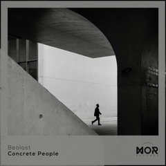 Beolost - Concrete People [MOR REC]