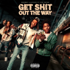 Get Shit Out The Way