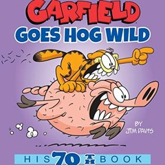 ❤️ Read Garfield Goes Hog Wild: His 70th Book by  Jim Davis