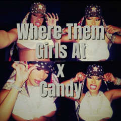 Where Them Girls At X Candy [Megan Thee Stallion & Cameo]