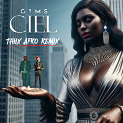 Gims - Ciel (THIIX AFRO REMIX) pt.2