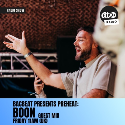 Bacbeat Presents Preheat #007: Boon Guest Mix